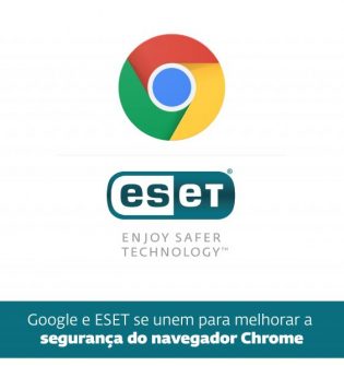 Google e ESET se unem para melhorar a segurança do navegador Chrome